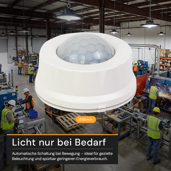 Bewegungsmelder mit 55 Millimeter Durchmesser in einer Fabrikhalle