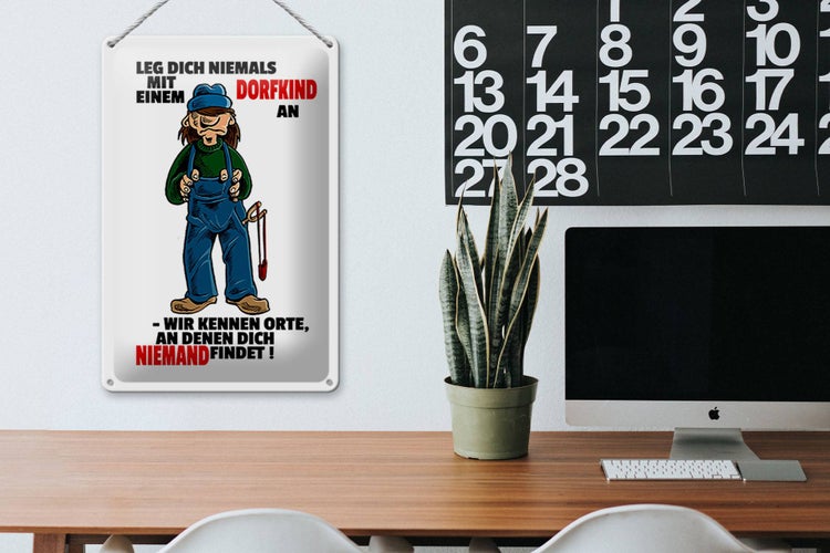 Blechschild Spruch 20x30cm Leg dich nicht mit einem Dorfkind an