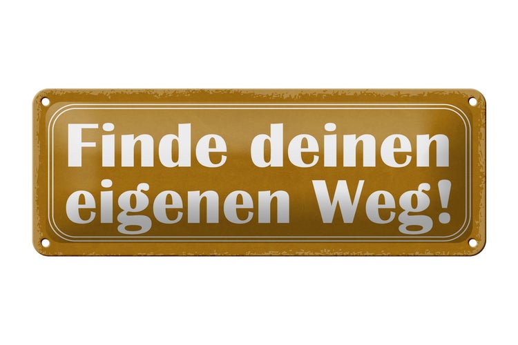 Blechschild Spruch 27x10cm finde deinen eigenen Weg gelbes Schild