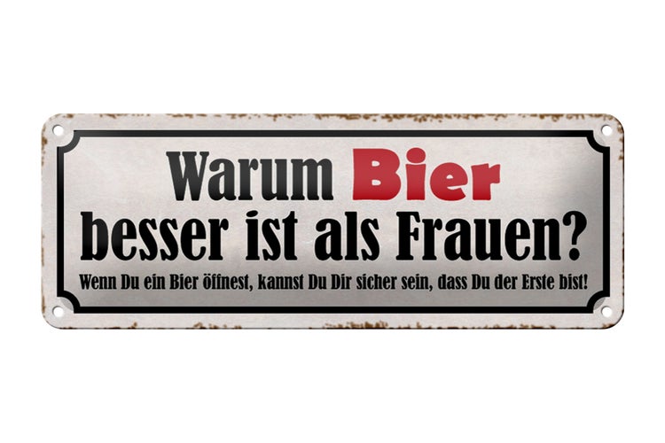 Blechschild Spruch 27x10cm warum Bier besser ist als Frauen Dekoration