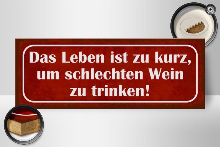 Holzschild Spruch 27x10cm Leben zu kurz um schlechten Wein