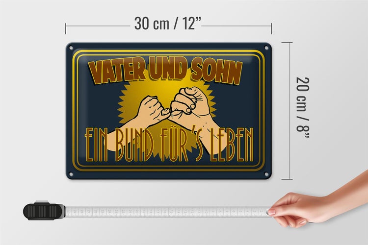 Blechschild Spruch 30x20cm Vater und Sohn ein Bund für