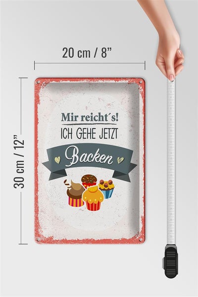 Blechschild Spruch Mir reicht`s ich geh backen rot 20x30cm