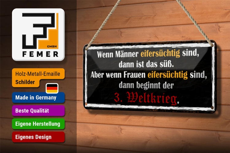 Blechschild Spruch 27x10cm wenn Männer eifersüchtig sind Dekoration