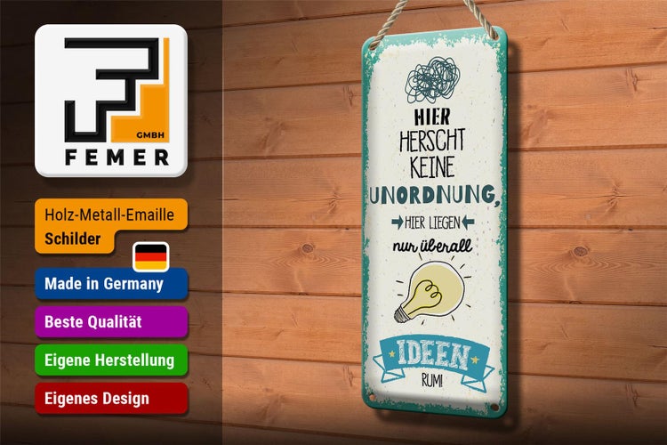 Blechschild Spruch Hier keine Unordnung nur Ideen 10x27cm