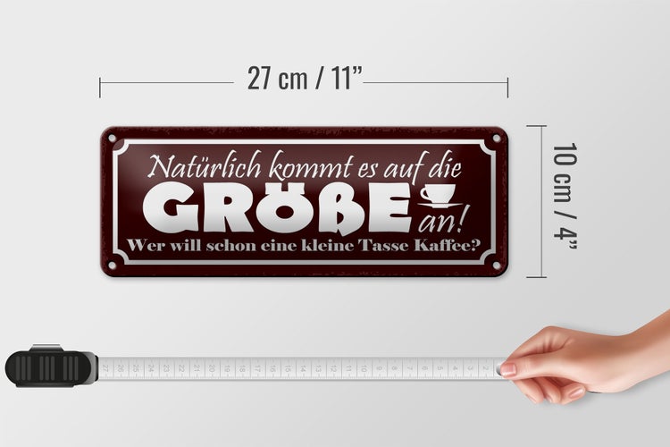 Blechschild Spruch 27x10cm Kaffee wer will kleine Tasse Dekoration