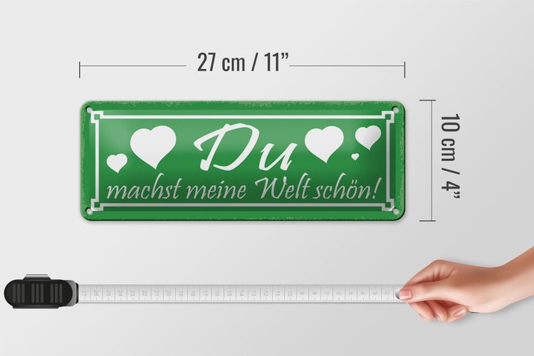 Blechschild Spruch 27x10cm du machst meine Welt schön Herz Dekoration