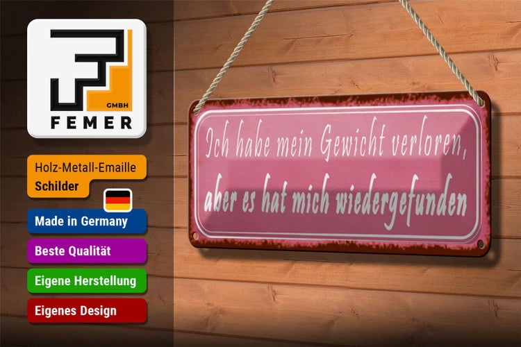 Blechschild Spruch 27x10cm Gewicht hat mich wiedergefunden Dekoration