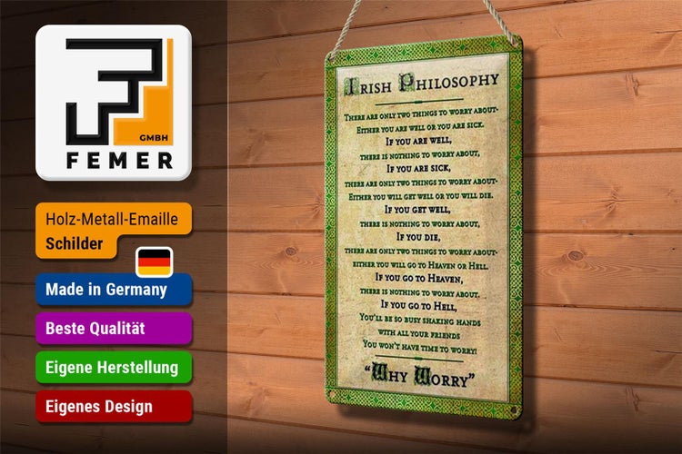 Blechschild Spruch 20x30cm Irish Philosophy there are only