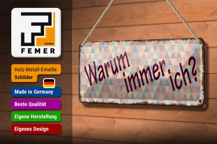 Blechschild Spruch 27x10cm Warum immer ich Dekoration