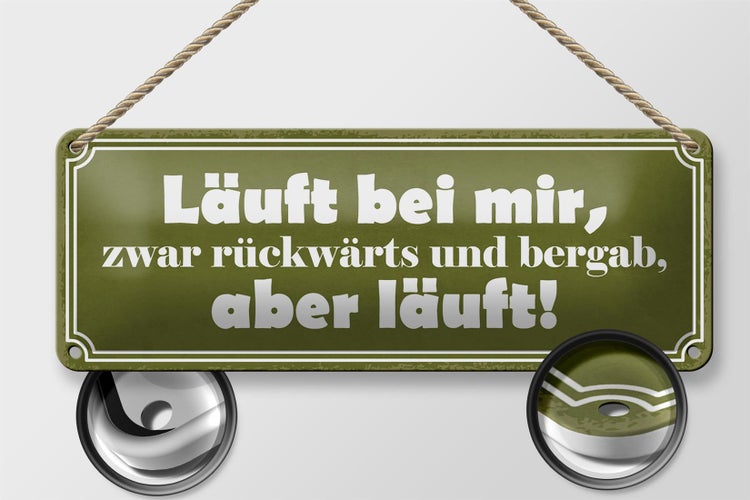 Blechschild Spruch 27x10cm läuft rückwärts und bergab aber Dekoration