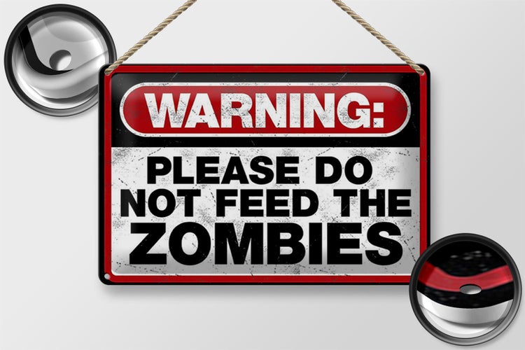 Blechschild Spruch 30x20cm warning please do not Zombies