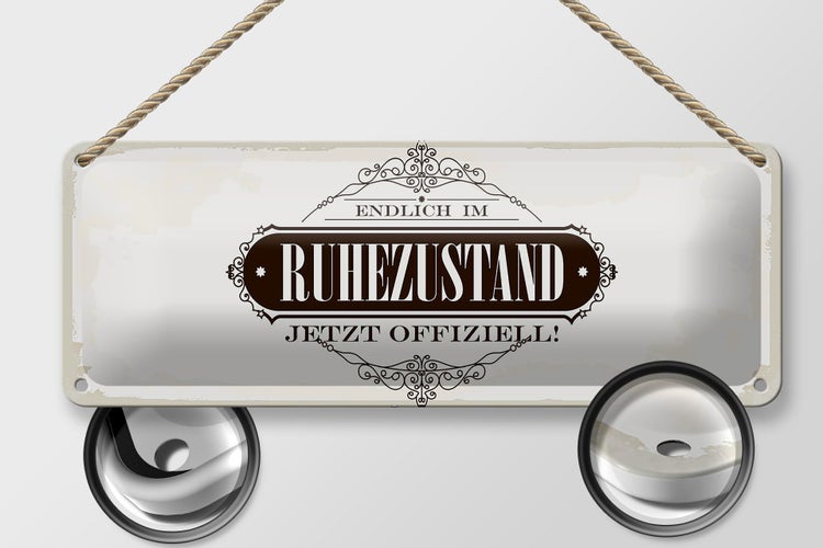 Blechschild Spruch 27x10cm Vintage endlich im Ruhestand