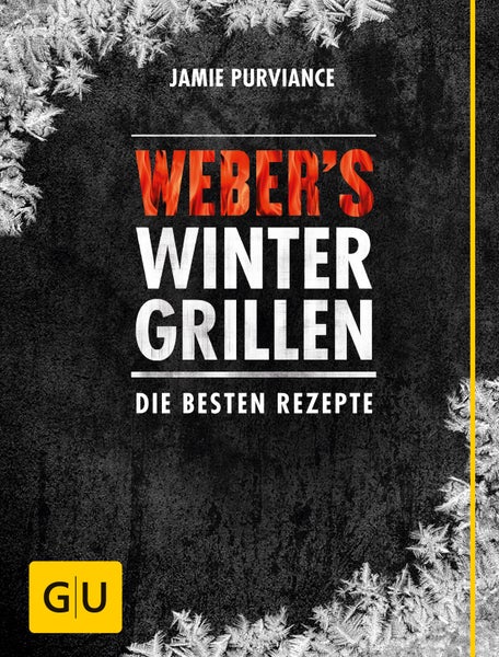 Weber's Wintergrillen Die besten Rezepte