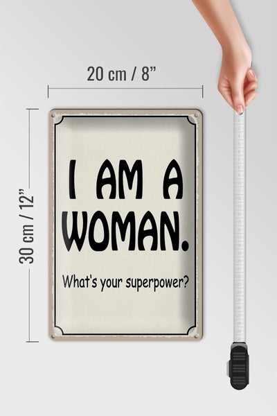 Blechschild Spruch 20x30cm i am a woman. your superpower