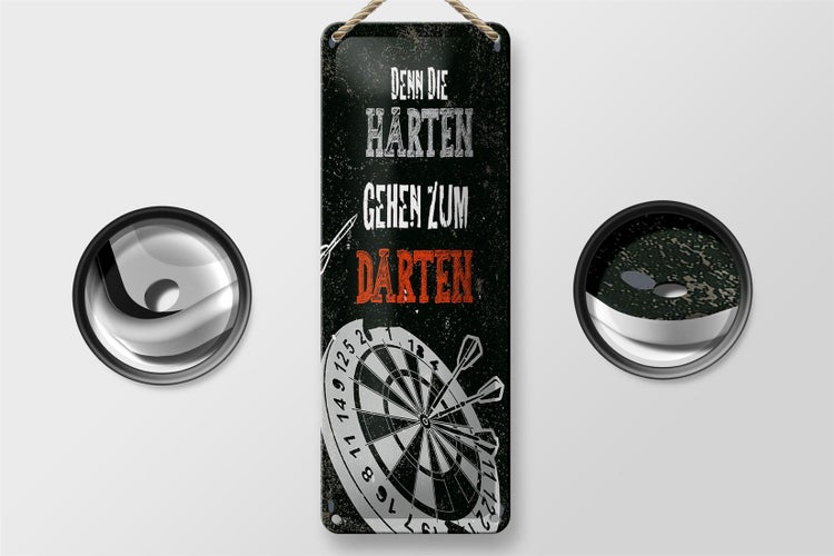 Blechschild Spruch Denn die Harten gehen zu Darten 10x27cm