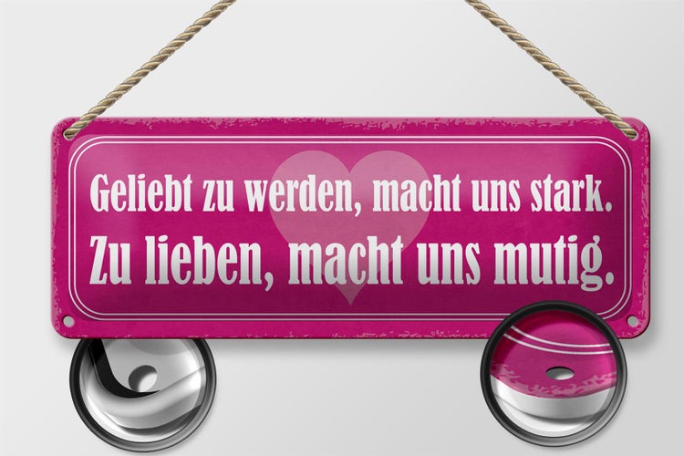 Blechschild Spruch 27x10cm geliebt zu werden macht stark Dekoration