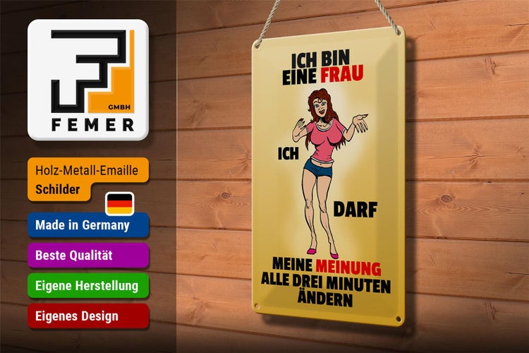 Blechschild Spruch 20x30cm Frau darf Meinung alle 3 Min. ändern