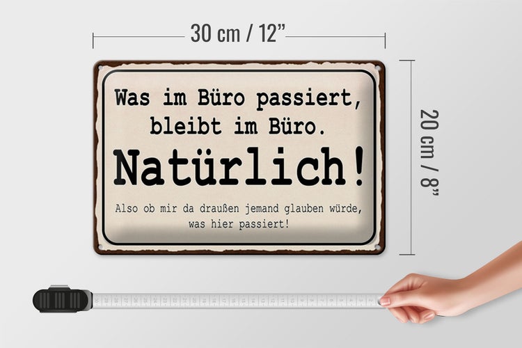 Blechschild Spruch 30x20cm was im Büro passiert bleibt im