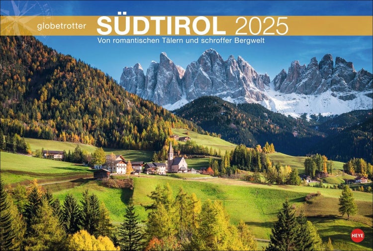 Südtirol Globetrotter 2025 Alto Adige in großartigen Fotos. Kalender XL mit stimmungsvollen Aufnahmen Südtirols. Großer Wandkalender 2025.