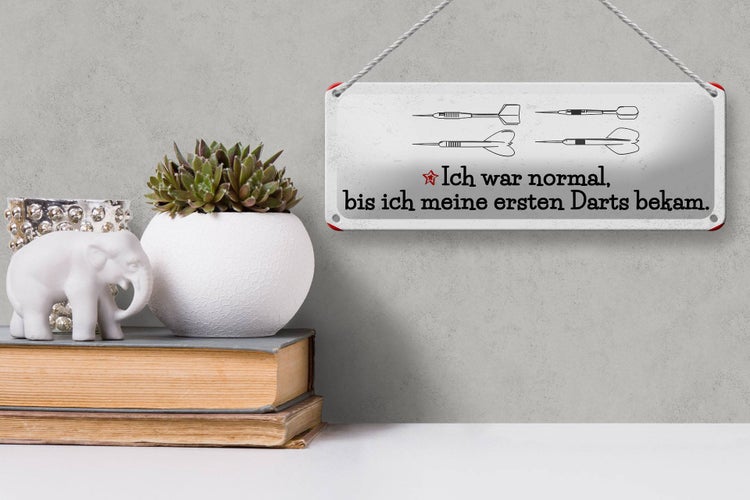Blechschild Spruch Dart Ich war normal bis ich Darts 27x10cm