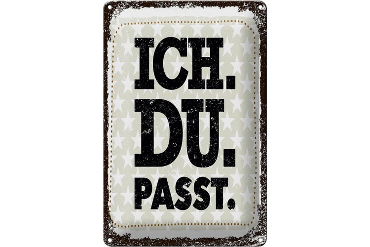 Blechschild Spruch Ich Du Passt 20x30cm