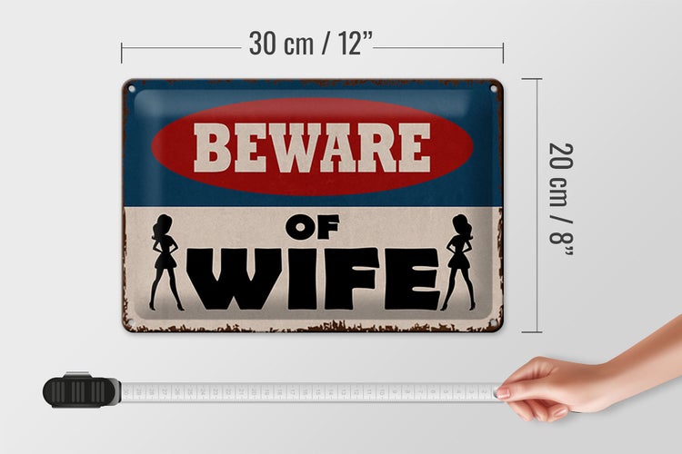 Blechschild Spruch 30x20cm beware of Wife Schild