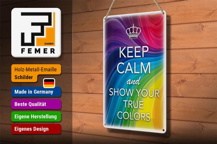 Blechschild Spruch 20x30cm Keep Calm and show true colors
