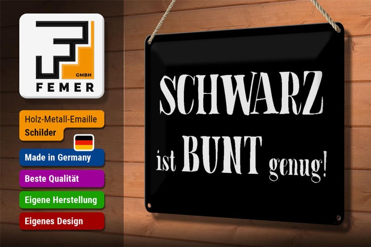 Blechschild Spruch 30x20cm schwarz ist bunt genug Schild