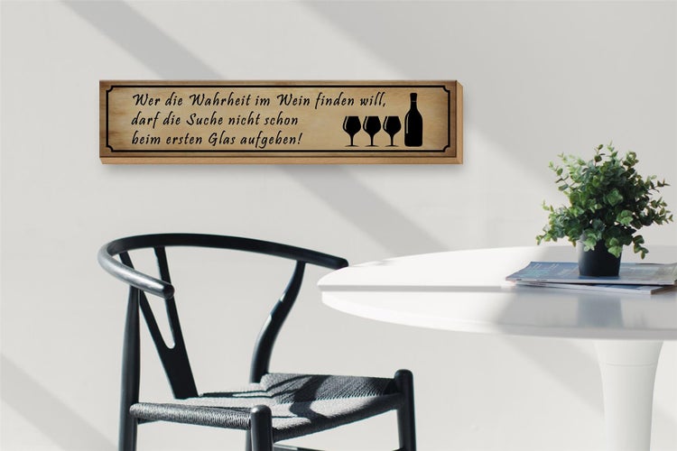 Holzschild Spruch 46x10cm wer Wahrheit im Wein finden will Dekoration