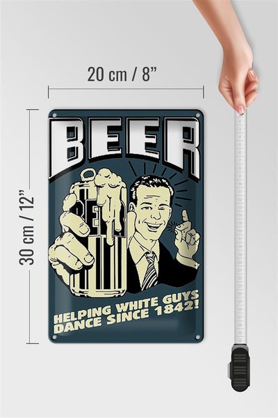 Blechschild Spruch 20x30cm Beer helping white guys 1842