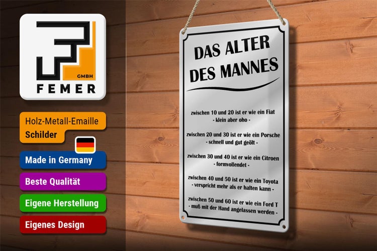 Blechschild Spruch 20x30cm das Alter des Mannes