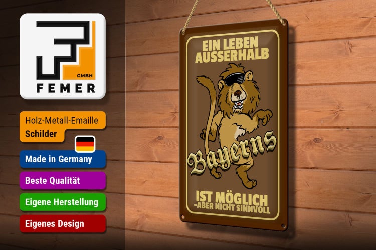Blechschild Spruch 20x30cm ein Leben außerhalb Bayerns Löwe
