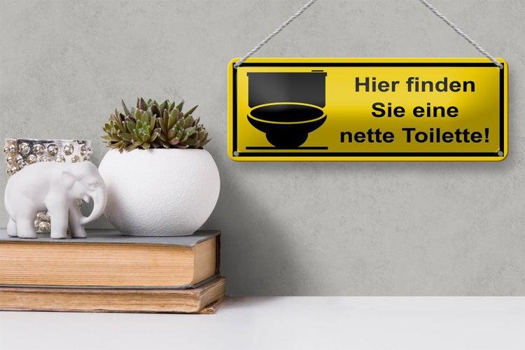 Blechschild Spruch 27x10 cm Hier finden Sie eine nette Toilette Dekoration