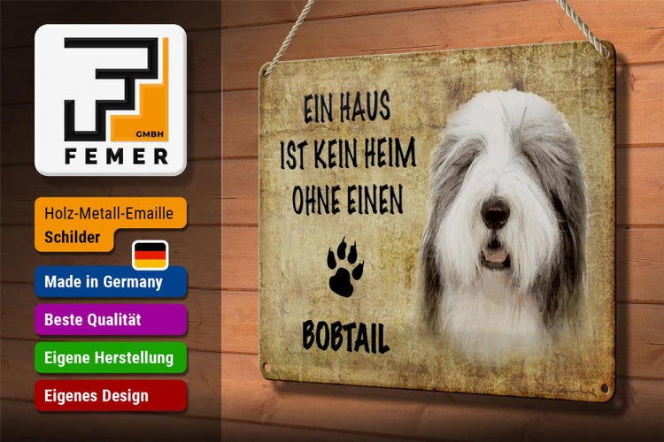Blechschild Spruch 30x20cm Bobtail Hund ohne kein Heim
