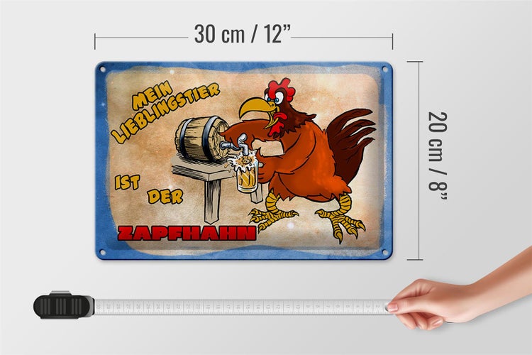 Blechschild Spruch 30x20cm mein Lieblingstier ist Zapfhahn