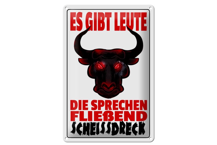 Blechschild Spruch 20x30cm gibt Leute sprechen Scheissdreck