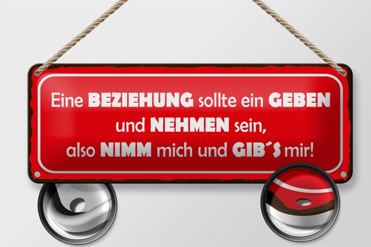Blechschild Spruch 27x10cm Beziehung geben nehmen nimm mich Dekoration