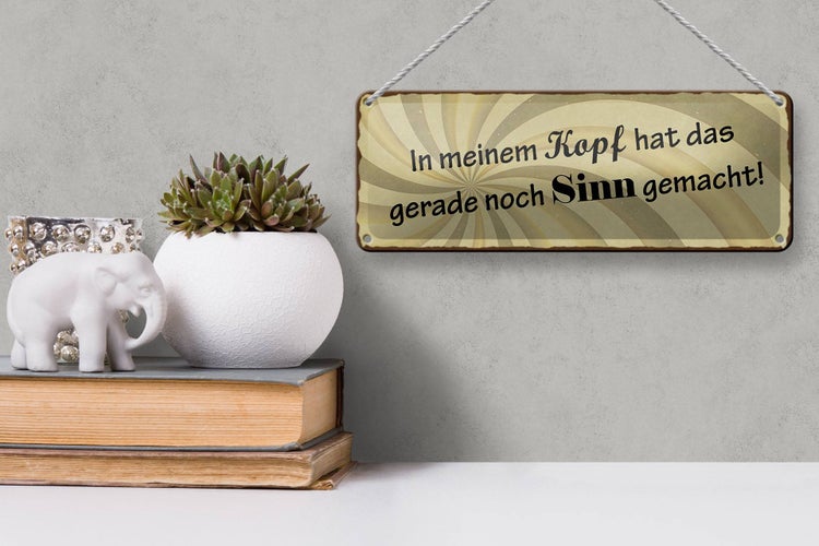 Blechschild Spruch 27x10cm gerade hat das noch Sinn gemacht Dekoration