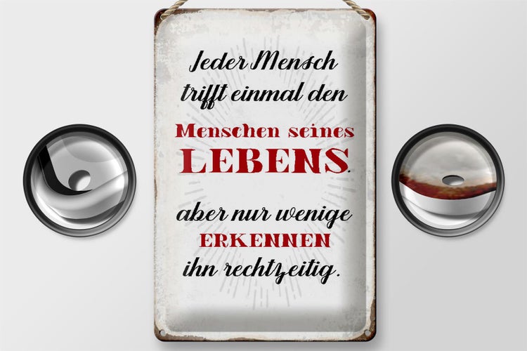 Blechschild Spruch 20x30cm jeder Mensch trifft einmal den
