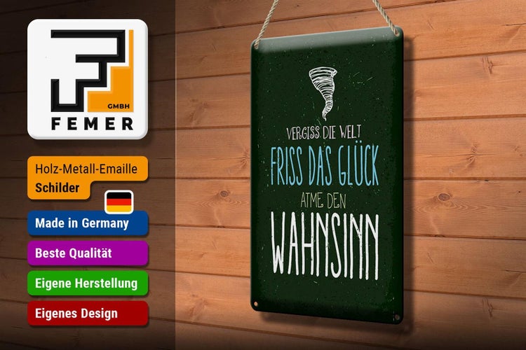 Blechschild Spruch Glück vergiss Welt atme Wahnsinn 20x30cm