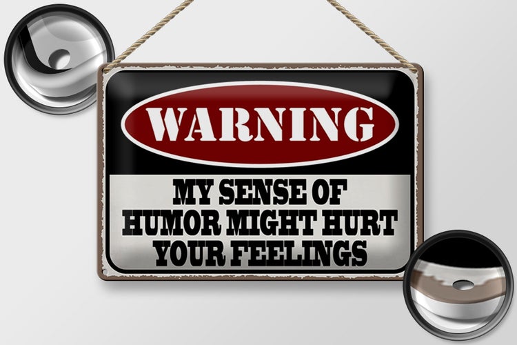 Blechschild Spruch 30x20cm Warning my sense of humor might hurt