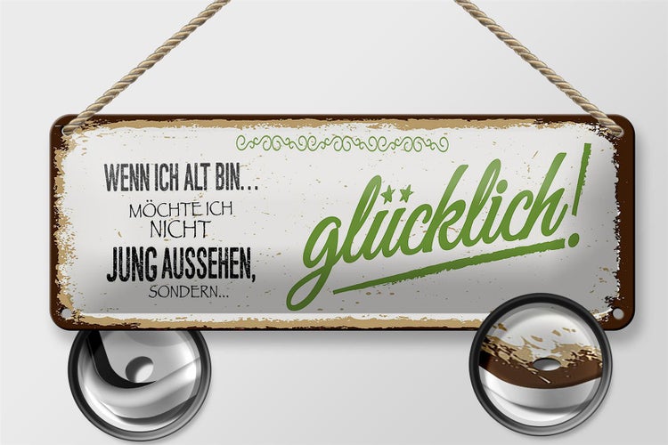 Blechschild Spruch ich alt möchte jung glücklich 27x10cm Dekoration