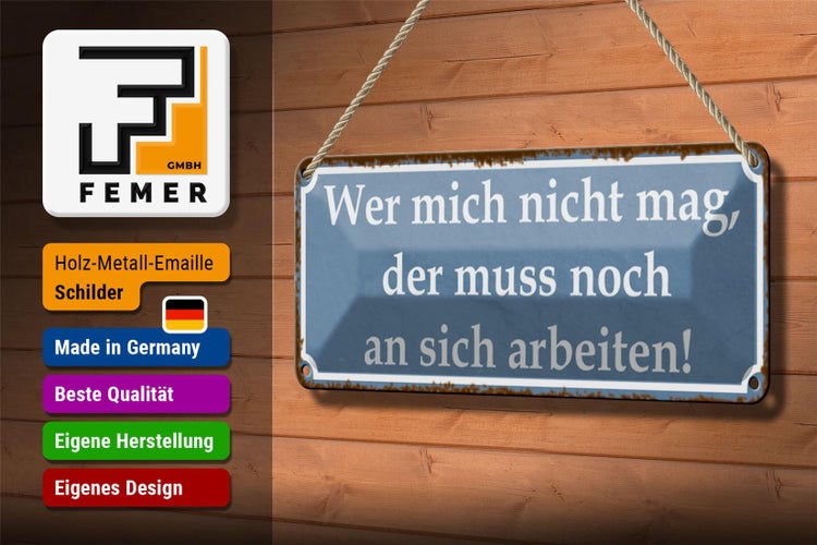 Blechschild Spruch 27x10cm wer mich nicht mag der muss an Dekoration
