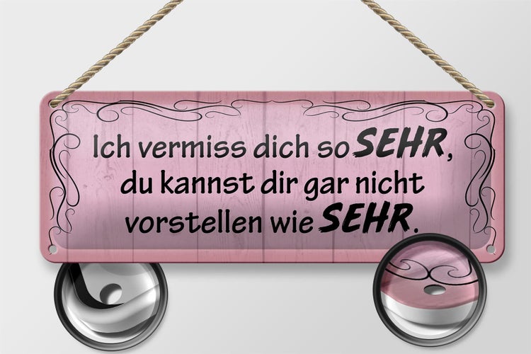Blechschild Spruch 27x10cm ich vermiss dich so sehr wie Dekoration