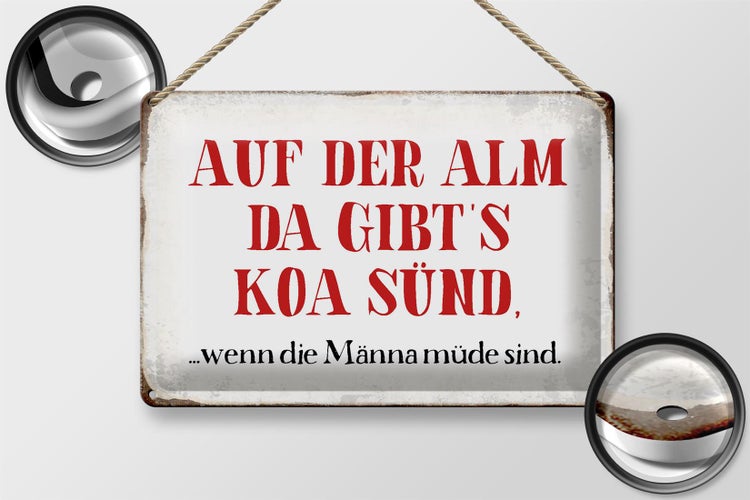 Blechschild Spruch 30x20cm auf der Alm da gibt`s koa sünd