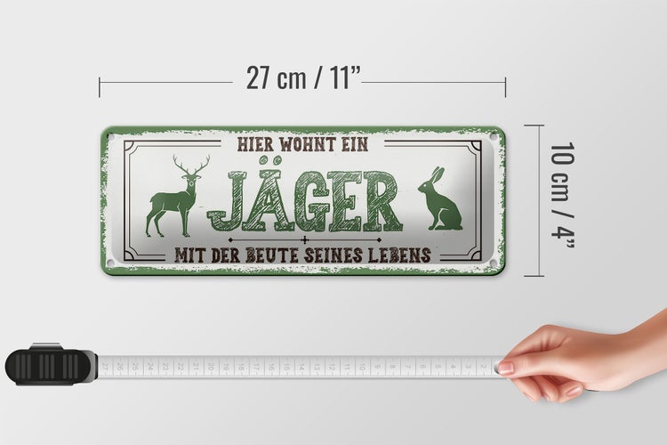 Blechschild Spruch 27x10cm Hier wohnt ein Jäger mit der Beute