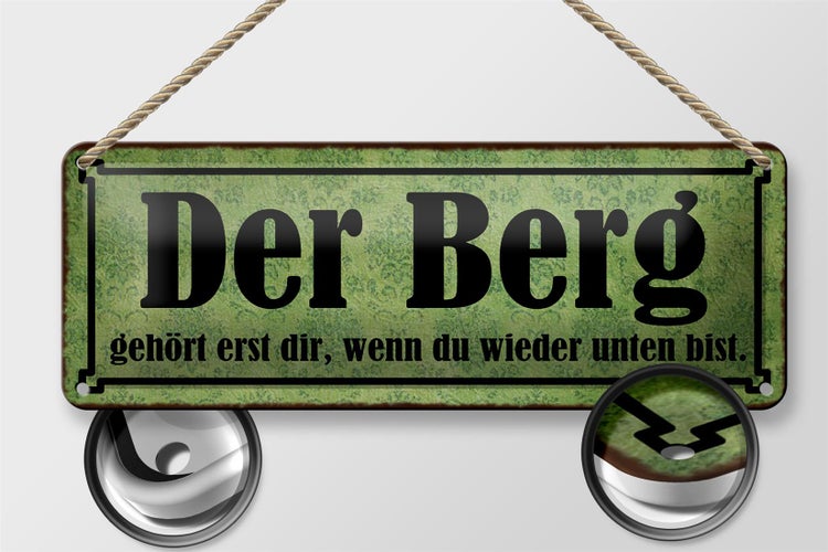 Blechschild Spruch 27x10cm Berg erst dir wenn du unten bist Dekoration