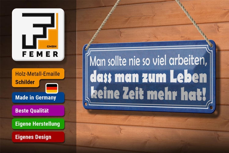 Blechschild Spruch 27x10cm man sollte nie so viel arbeiten Dekoration