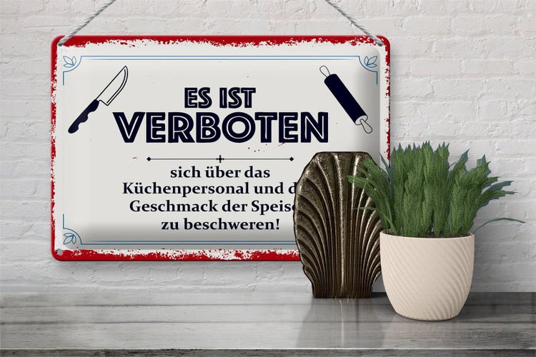 Blechschild Spruch 30x20cm Es ist verboten sich über das
